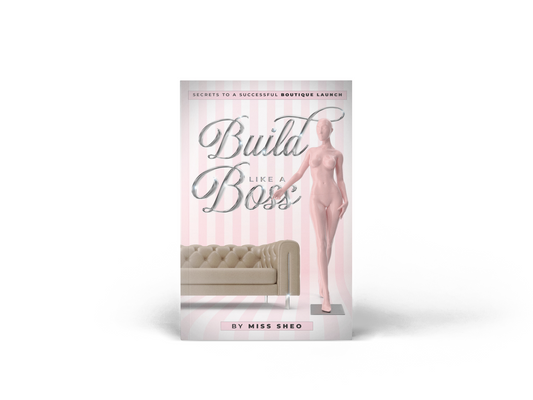 Build Like a Boss: Secrets To a Successful Boutique Launch (DIGITAL)