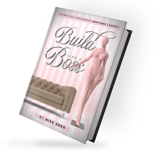 Build Like a Boss: Secrets To a Successful Boutique Launch (HARDCOVER)