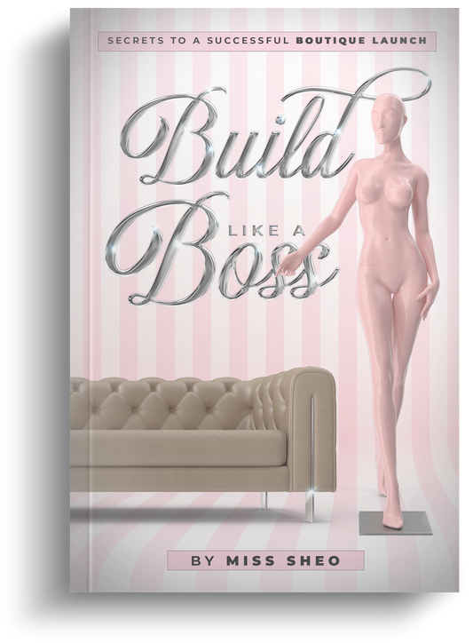 Build Like a Boss: Secrets To a Successful Boutique Launch (PAPERBACK)