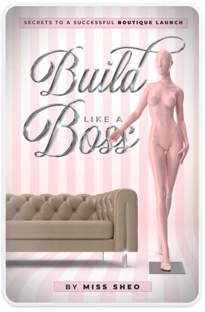 Build Like a Boss: Secrets To a Successful Boutique Launch (DIGITAL)